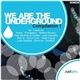 Various - We Are The Underground